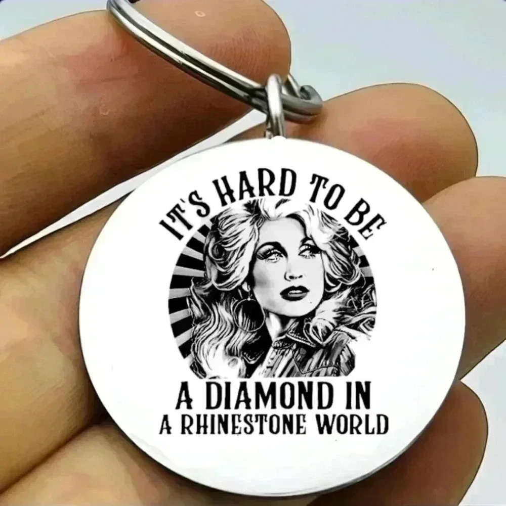It's hard to be diamond ar Rhinestone word dolly Parton quote keychain